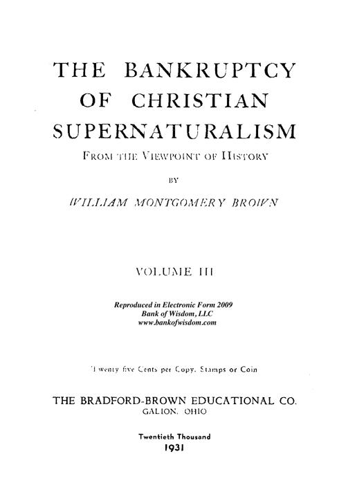 The Bankruptcy of Christian Supernaturalism, Vol. 3 of 10 Vols.